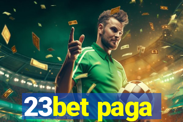 23bet paga